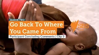 Participant Concluding Comments | SBS Learn: Go Back To Where You Came From - S2 | Available Online