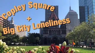BOSTON CITY VLOG | Copley Square + Being Lonely while Adjusting