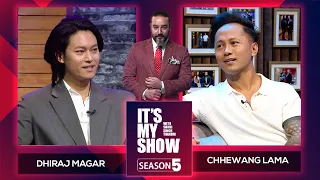 Dhiraj Magar & Chhewang Lama | It's My Show With Suraj Singh Thakuri S05 E10 | 09 March  2024