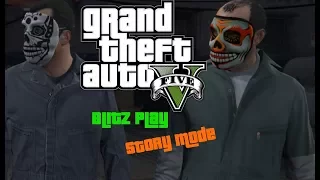 GTA V | Blitz Play - Walk Through