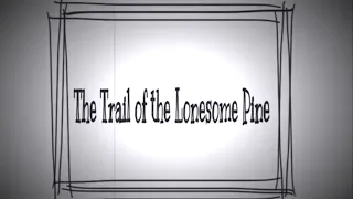 Trail of the Lonesome Pine. [ Lip Sync ] Laurel and Hardy