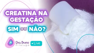 Creatina na gestação, sim ou não?