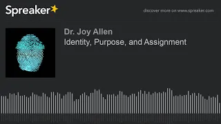 Identity, Purpose, and Assignment