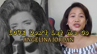 ANGELINA JORDAN - Love Don't Let Me Go/ Reactions