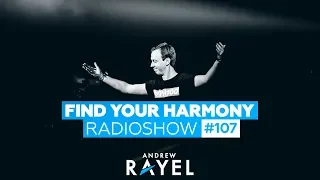 Andrew Rayel - Find Your Harmony Radioshow #107