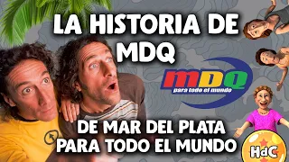 La historia de MDQ: de Mar del Plata al mundo