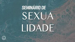 Seminário de Sexualidade | CULTO ONI MOVEMENT | 13/03/2020