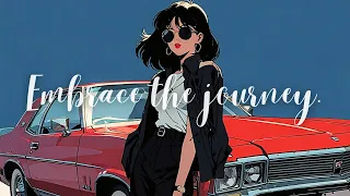 "Embrace the journey." Lofi Music【Studying / Concentrating on work / Chill beat】