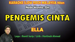 Pengemis Cinta Ella karaoke Slow Rock Malaysia tahun 90an