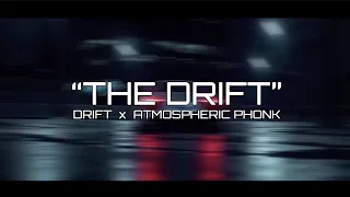 "THE DRIFT"  |  DRIFT  x  ATMOSPHERIC PHONK  |  1 HOUR DRIFT PHONK MIX  ----------------------------