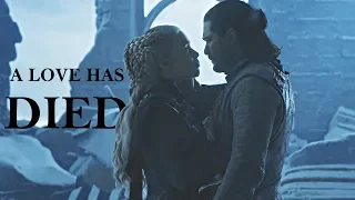 Jon & Daenerys | A Love Has Died