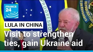 Lula in China: Brazil President looking to strengthen ties, gain Ukraine aid • FRANCE 24 English