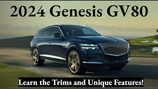 2024 Genesis GV80: Trims, Key Features, and More!