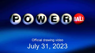 Powerball drawing for July 31, 2023