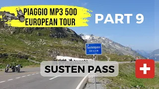 Susten Pass - Switzerland -Piaggio MP3 500 + BMW GSA European Tour - Part 9