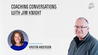 Coaching Conversations with Jim Knight: Kristin Anderson