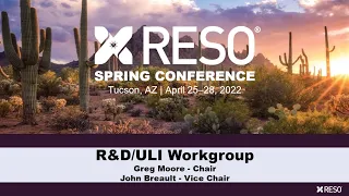 Research & Development Workgroup and ULI Subgroup Meetings - RESO 2022 Spring