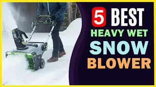 🔥 Best Snow Blower for Heavy Wet Snow in 2023-2024 ☑️ TOP 5 ☑️