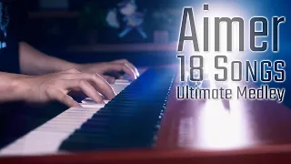 THE ULTIMATE Aimer Piano Medley! 18 Songs in 15 Mins