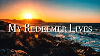 My Redeemer Lives - Nicole C. Mullen (Lyrics Video)