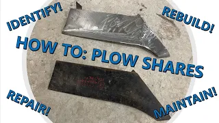 How To: Identify, Repair, and Rebuild Plow Shares