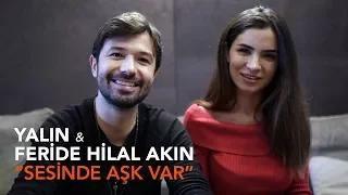 Yalın & Feride Hilal Akın - Sesinde Aşk Var