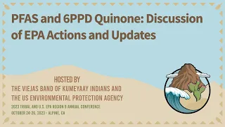 PFAS and 6PPD Quinone: Discussion of EPA Actions and Updates