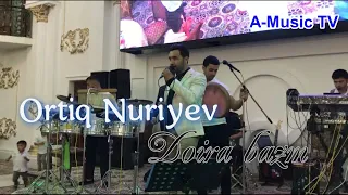 Ortiq Nuriyev URGUT TUMAN  (Samarqand tuy) [Doira Bazm]