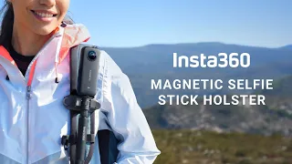 Introducing the Insta360 Magnetic Selfie Stick Holster