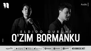 ELDIDO guruhi - O'zim bormanku (music version)