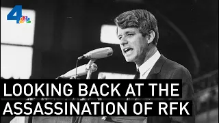 Looking Back at the 1968 Assassination of Robert F Kennedy  | From the Archives | NBCLA