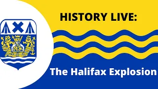 History Live - The Halifax Explosion