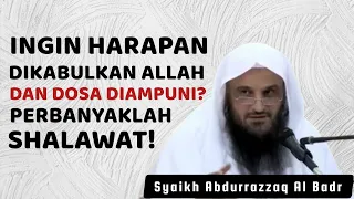 Keutamaan Shalawat, Sebab Kecukupan dan Ampunan Allah - Syaikh Abdurrazzaq Al Badr