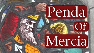 The Last Pagan English King | Penda of Mercia