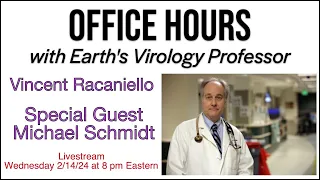 Office Hours with Earth's Virology Professor Livestream 2/14/24 8 pm eastern