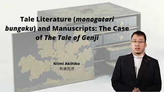 Tale Literature (monogatari bungaku) and Manuscripts: The Case of The Tale of Genji