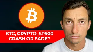 Bitcoin crash or die out, important 24 hrs ahead for crypto - SP500 bottom?