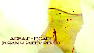 Airbase - Escape (Kiran M Sajeev Remix) #Preview ™(Trance & Video)ᴴᴰ