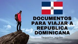 Documentos para viajar a Republica  Dominicana | Requisitos 2023