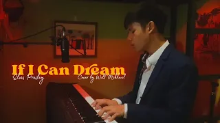 Elvis Presley - If I Can Dream (Will Mikhael Cover)