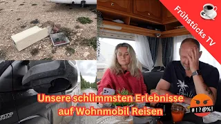 Frühstücks TV ☕️ Unsere schlimmsten Erlebnisse auf Wohnmobil Reisen 😳😱