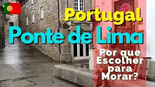 Why choose the graceful Ponte de Lima to live in Portugal?