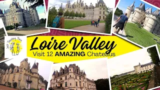 Visit the Top Chateaux in the Loire Valley :  Tour 12 Castles in France | One week Itinerary