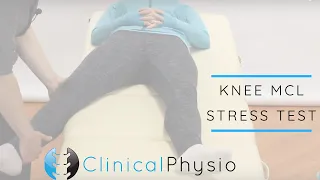 MCL Valgus Stress Test for Knee | Clinical Physio