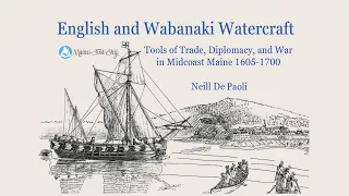 English and Wabanaki Watercraft in Midcoast Maine 1602-1700