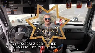 Kiedyś razem z rep. Fisher spontan cover by Sydney Star