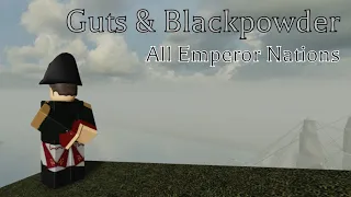 Guts & Blackpowder All Emperor of Every Nation.