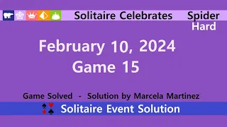 Solitaire Celebrates Game #15 | February 10, 2024 Event | Spider Hard