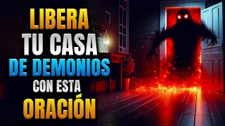 PODEROSA ORACIÓN DE GUERRA ESPIRITUAL QUE SACARÁ LOS DEMONIOS DE TU CASA.