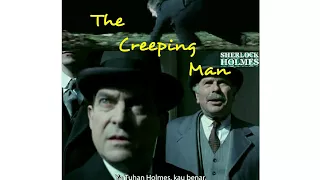 Sherlock Holmes sub indo | The Creeping Man (Pria Merangkak)